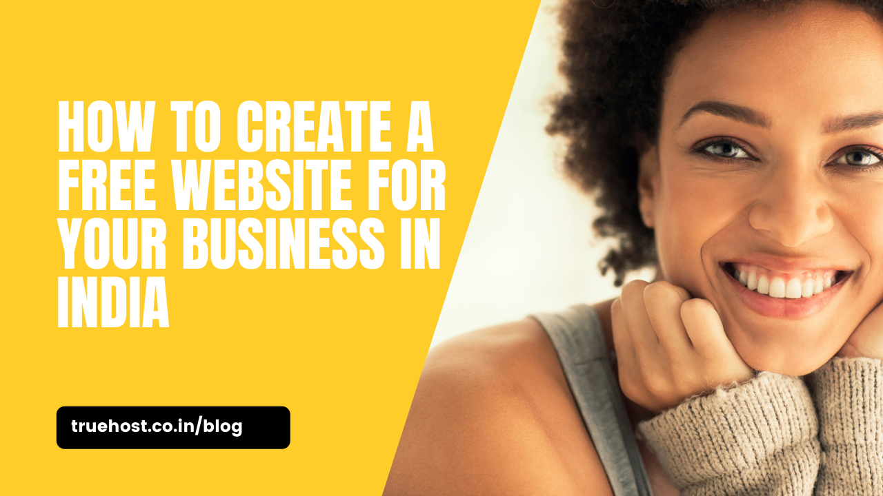 How to Create a Free Website for Your Business in India