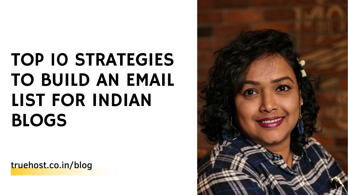 Top 10 Strategies to Build an Email List for Indian Blogs