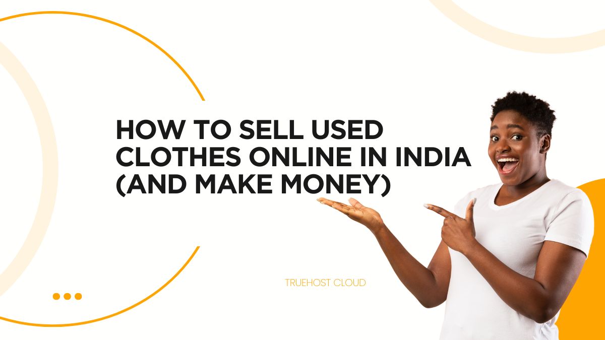 How to Sell Used Clothes Online in India (And Make Money)